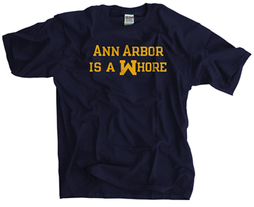 Ann Arbor is a Whore t shirt