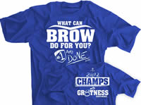 What Can Brow Do For You? #1 and Done! Shirt