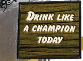 Drink Like A Champion Today Logo