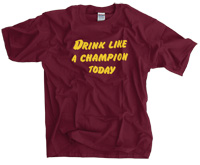 Drink Like a Champion Today shirt
