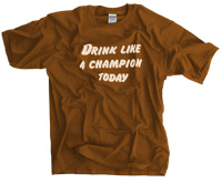 drink like a champion today txo/whi
